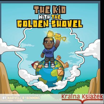 The Kid with the Golden Shovel Valiant Graphics Narvell R. Benning 9781732946705 Bowker Identifier Services - książka