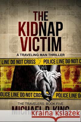 The Kidnap Victim Michael P. King 9780999364826 Blurred Lines Press - książka