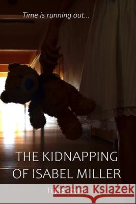 The Kidnapping of Isabel Miller Tighe Taylor 9798218101527 Black Cat Publishing - książka