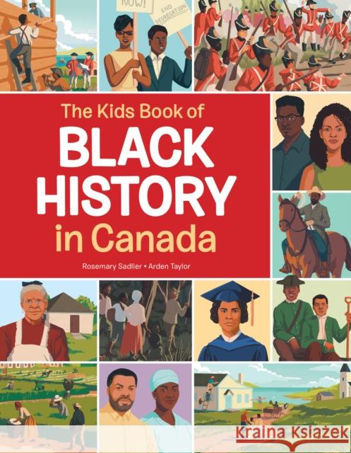 The Kids Book of Black History in Canada Rosemary Sadlier 9781525307379 Kids Can Press - książka