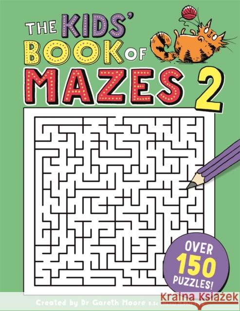 The Kids' Book of Mazes 2 Moore, Gareth 9781780555027 Michael O'Mara Books Ltd - książka