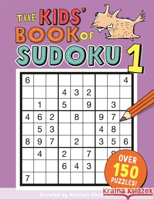 The Kids' Book of Sudoku 1 Chisholm, Alastair 9781780555010 Michael O'Mara Books Ltd - książka
