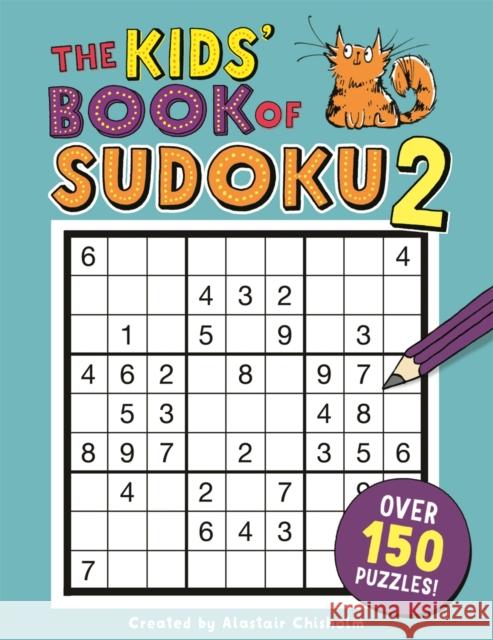 The Kids' Book of Sudoku 2 Chisholm, Alastair 9781780555034 Michael O'Mara Books Ltd - książka