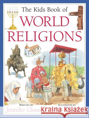 The Kids Book of World Religions Jennifer Glossop John Mantha 9781554539819 Kids Can Press - książka