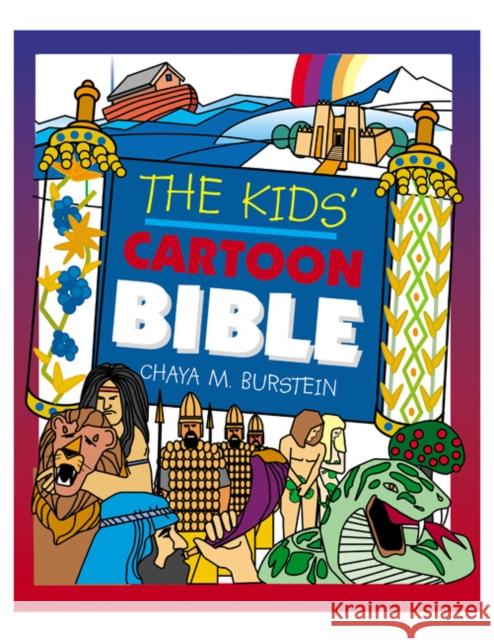 The Kids' Cartoon Bible Chaya M. Burstein Chaya M. Burstein 9780827607293 Jewish Publication Society of America - książka