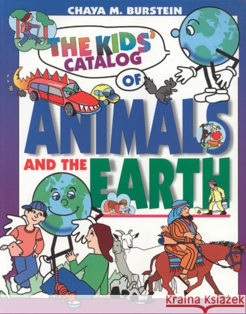 The Kids' Catalog of Animals and the Earth Chaya M. Burstein Chaya M. Burstein 9780827607859 Jewish Publication Society of America - książka