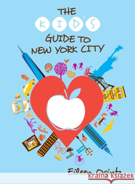 The Kid's Guide to New York City Eileen Ogintz 9781493070442 Rowman & Littlefield - książka