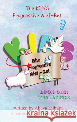 The KID'S Progressive Alef Bet: Book One: The Letters Minister 2. Others 9781634151986 Minister2others - książka