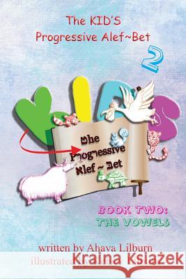 The KID'S Progressive Alef Bet: Book Two: The Vowels Minister 2. Others 9781732422360 Minister2others - książka