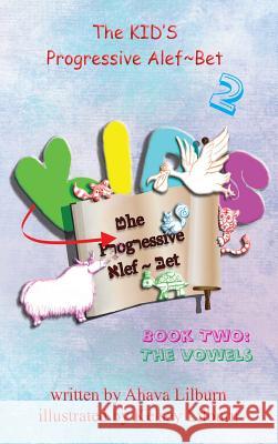 The KID'S Progressive Alef Bet: Book Two: The Vowels Minister 2. Others 9781732422377 Minister2others - książka