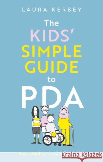 The Kids’ Simple Guide to PDA Laura Kerbey 9781805018155 Jessica Kingsley Publishers - książka