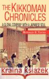 The Kikkoman Chronicles: A Global Company with a Japanese Soul Yates, Ronald E. 9780071347365 McGraw-Hill Companies