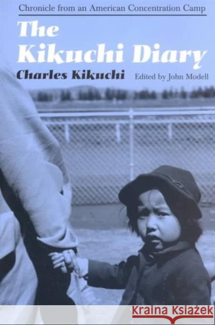 The Kikuchi Diary: Chronicle from an American Concentration Camp Modell, John 9780252062834 University of Illinois Press - książka