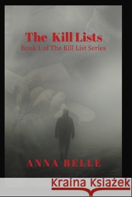 The Kill Lists Anna Belle   9798218187200 Anna Belle Mysteries - książka