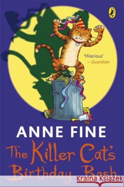 The Killer Cat's Birthday Bash Anne Fine 9780141324364 Penguin Random House Children's UK - książka