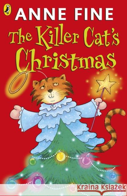 The Killer Cat's Christmas Anne Fine 9780141327716 Penguin Random House Children's UK - książka