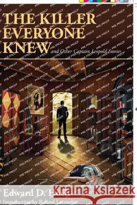 The Killer Everyone Knew and Other Captain Leopold Stories Edward D. Hoch Roland Lacourbe 9781936363773 Crippen & Landru Publishers - książka