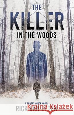 The Killer in the Woods Rick Va 9781734826906 Proud Point Press - książka