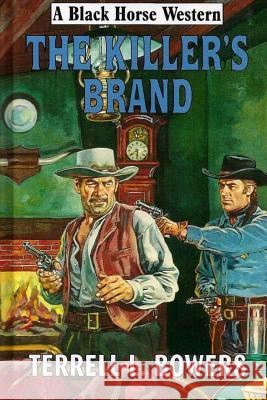 The Killer's Brand Terrell L. Bowers 9781979387835 Createspace Independent Publishing Platform - książka
