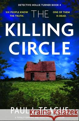 The Killing Circle: A totally gripping and addictive crime thriller Paul J. Teague 9781805084976 Storm Publishing Ltd - książka