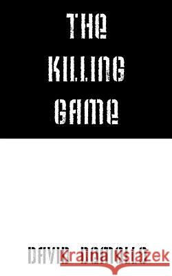 The Killing Game David Demello 9781598000689 Outskirts Press - książka