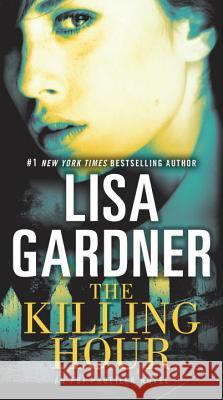 The Killing Hour Lisa Gardner 9780553390520 Bantam - książka