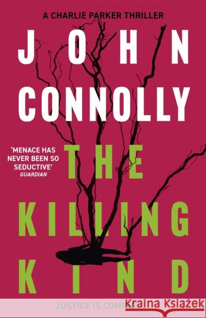 The Killing Kind: Private Investigator Charlie Parker takes on evil in the third book in the globally bestselling series John Connolly 9781444704709 Hodder & Stoughton - książka
