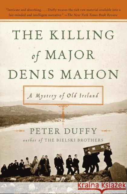 The Killing of Major Denis Mahon: A Mystery of Old Ireland Duffy, Peter 9780060840518 Harper Perennial - książka