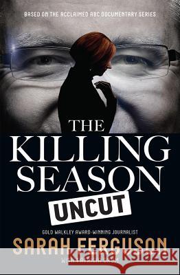 The Killing Season Uncut Sarah Ferguson Patricia Drum 9780522869958 Melbourne University - książka