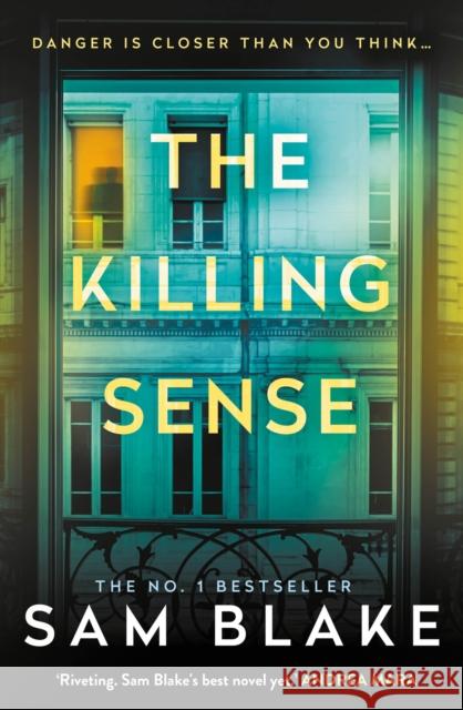 The Killing Sense: The instant No.1 Bestseller 2025 'A riveting crime thriller' Andrea Mara Sam Blake 9781805460152 Atlantic Books - książka