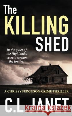 The Killing Shed C.L. JANET 9781838401603 CLJ Publishing - książka