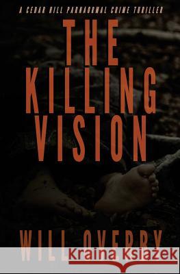The Killing Vision Will Overby 9781945776151 Black Cat Books - książka