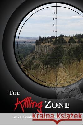 The Killing Zone Felix F. Giordano 9780990568438 Red Road Publishers - książka