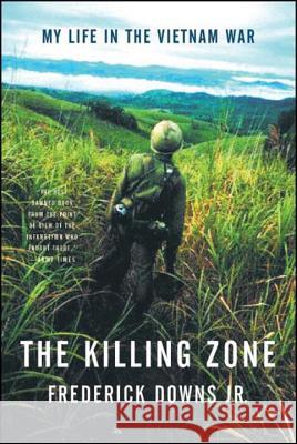 The Killing Zone: My Life in the Vietnam War Frederick Downs 9780393310894 W. W. Norton & Company - książka