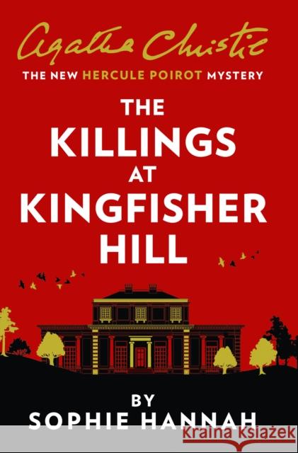 The Killings at Kingfisher Hill: The New Hercule Poirot Mystery Sophie Hannah 9780008264567 HarperCollins Publishers - książka