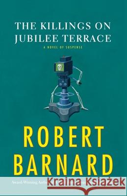 The Killings on Jubilee Terrace: A Novel of Suspense Robert Barnard 9781416559436 Simon & Schuster - książka