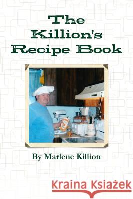 The Killion's Recipe Book Marlene Killion 9781329474208 Lulu.com - książka