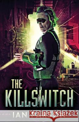 The Killswitch Ian Parson   9784824152862 Next Chapter - książka