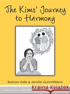 The Kims' Journey to Harmony Jennifer Quinnwilliams Barbara Vaille 9780472033959 University of Michigan Press - książka