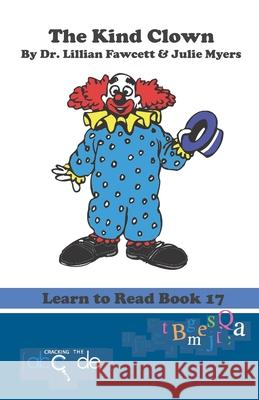 The Kind Clown: Learn to Read Book 17 (American Version) Julie Myers Lillian Fawcett 9781795616577 Independently Published - książka