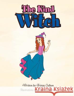 The Kind Witch Tristan Cullum 9781462879359 Xlibris Corporation - książka