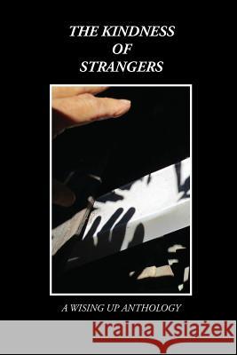 The Kindness of Strangers Heather Tosteson Charles D. Brockett 9780982693360 Wising Up Press - książka