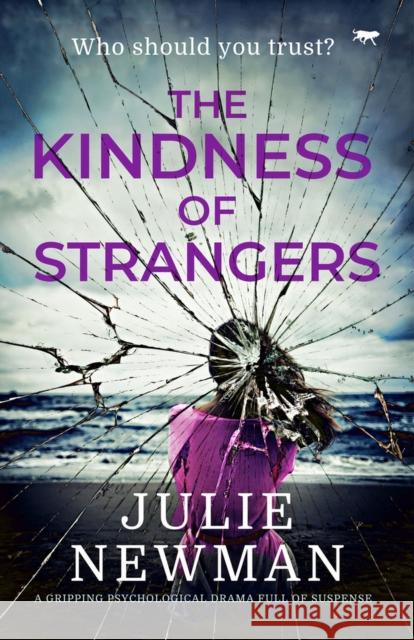 The Kindness of Strangers: A Gripping Psychological Drama Full of Suspense Julie Newman 9781914614088 Bloodhound Books - książka