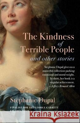 The Kindness of Terrible People and Other Stories Stephanie Dupal 9780996510318 Swan Abbey Press - książka