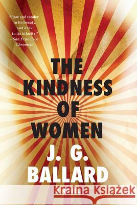 The Kindness of Women J. G. Ballard 9781631493348 Liveright Publishing Corporation - książka