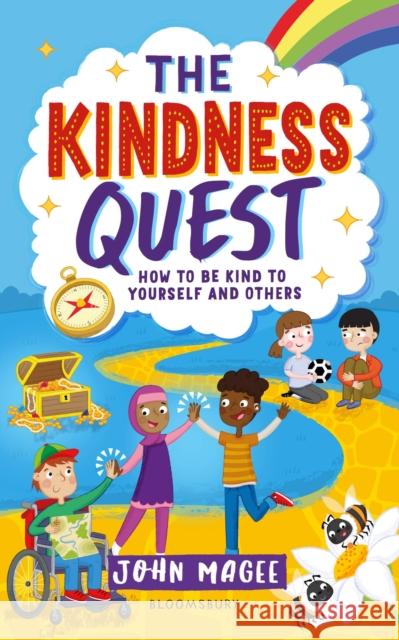 The Kindness Quest: Build your empathy, confidence and social skills John Magee 9781801996990 Bloomsbury Publishing PLC - książka
