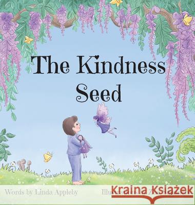 The Kindness Seed Linda Appleby Zoe Saunders 9780960025305 Linda Appleby - książka