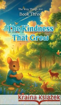 The Kindness That Grew Pamela Richarde 9781968634087 Innervision Enterprises, LLC - książka