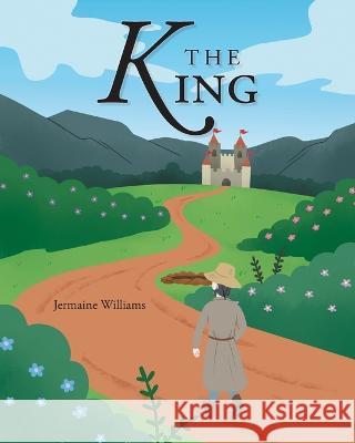 The King Jermaine Williams   9781685263003 Covenant Books - książka