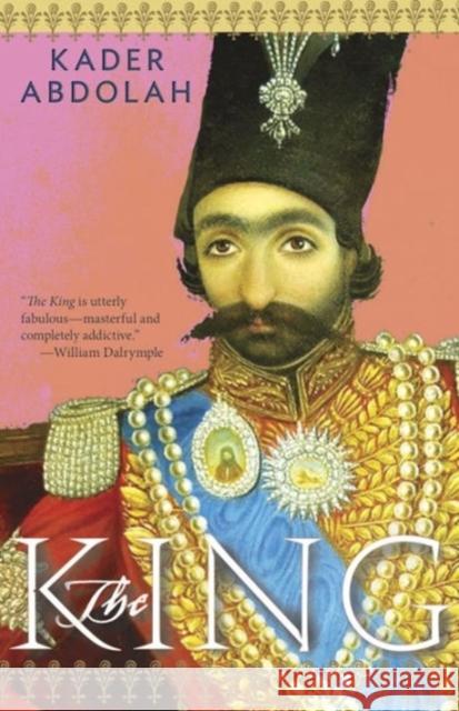 The King: A Novel Kader Abdolah, Nancy Forest-Flier 9780811223737 New Directions Publishing Corporation - książka